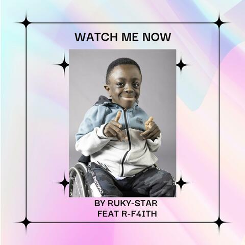 Watch Me Now (feat. R-F4ITH)