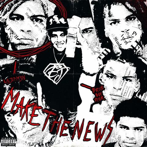 Make The News (feat. Liljitm3n)