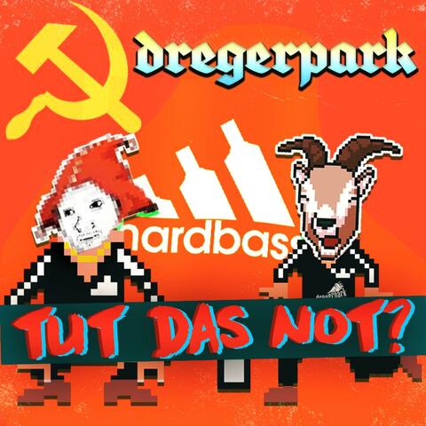 TUT DAS NOT? (Dregerpark) (feat. Diener Danken)