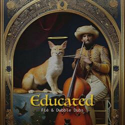 Educated (feat. Dubble Dubs)