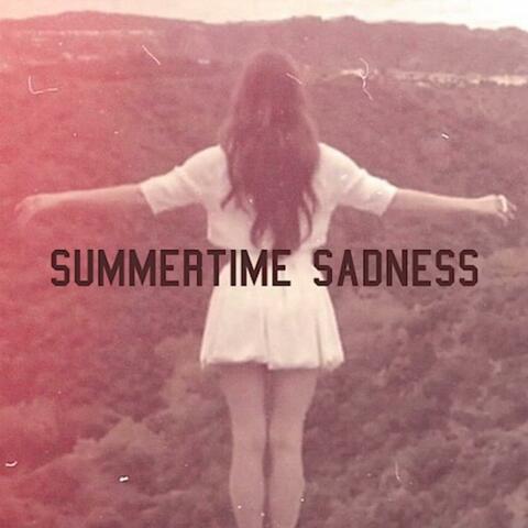 Summertime Sadness