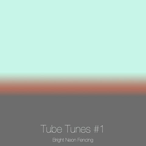 Tube Tunes #1