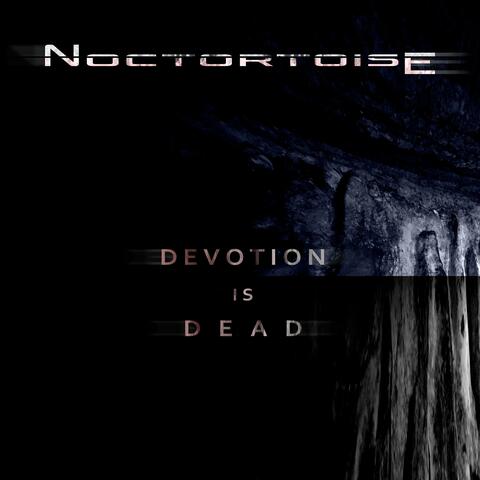 Devotion Is Dead