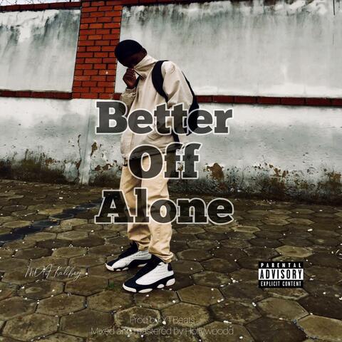 Better Off Alone (feat. YT Beats)
