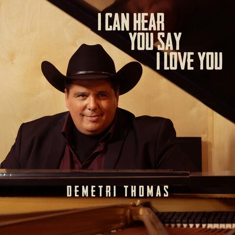 I Can Hear You Say I Love You