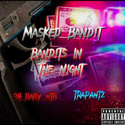 Bandits In The Night (feat. Trap Antz & 34.baby_ntb)