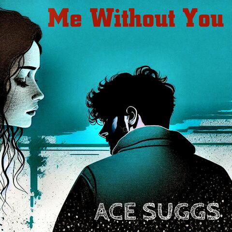 Me Without You