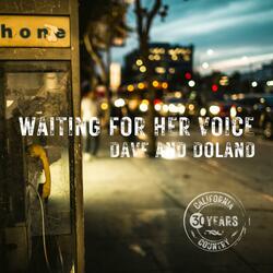 Waiting for Her Voice