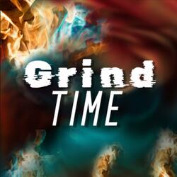 Grind time (feat. RME Trippy)