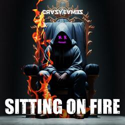 SITTING ON FIRE