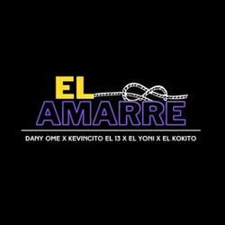 El Amarre (feat. EL KOKITO, KEVINCITOEL13 & EL_YONI)