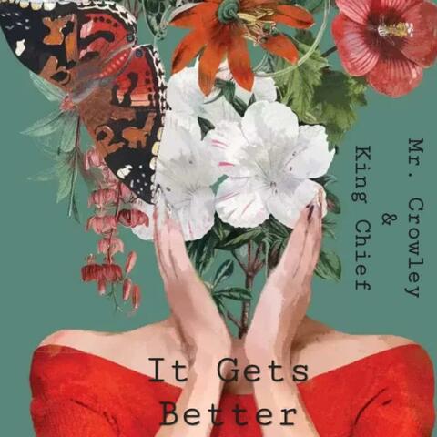 IT GETS BETTER (feat. KING CHIEF & ANNO DOMINI)