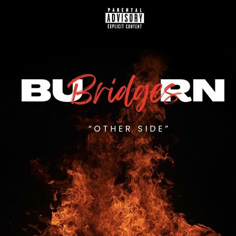 Burn Bridges
