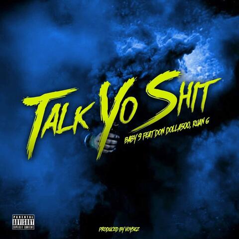 Talk Yo Shit (feat. Don Dolla500 & Ruan G)
