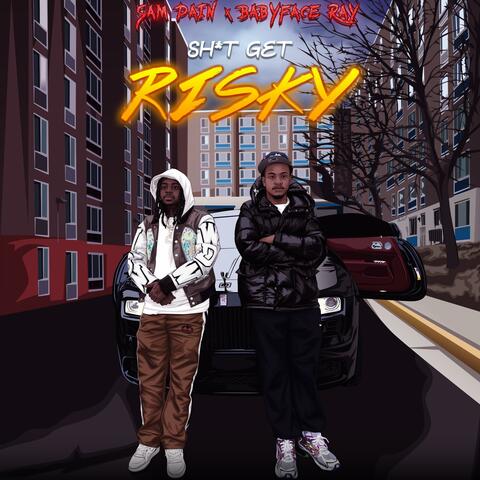 Shit Get Risky (feat. Babyface Ray)