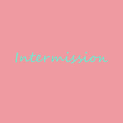 Intermission