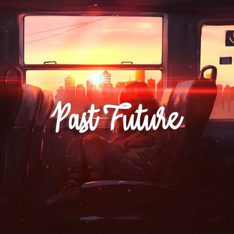 Past Future