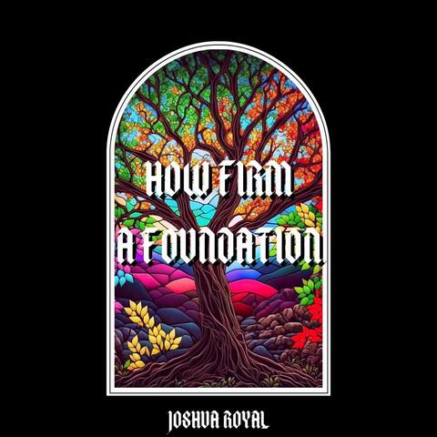How Firm A Foundation