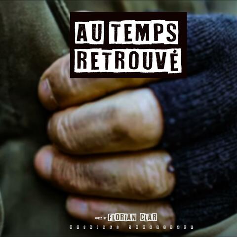 Au Temps Retrouvé (Original Motion Picture Soundtrack)