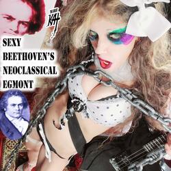 Sexy Beethoven's NeoClassical Egmont