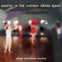 Ghosts In The Modern Dance Class