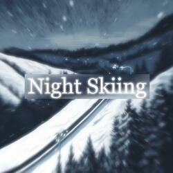 Night Skiing (feat. Chiru-San)