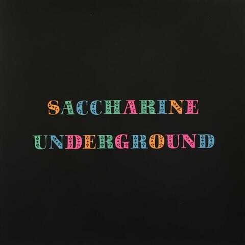 Saccharine Underground