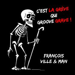 C'EST LA GRÈVE QUI GROOVE GRAVE ! (feat. MAN)