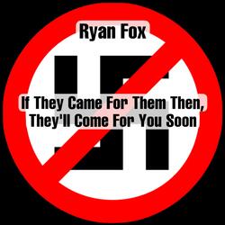 If They Came For Them Then, They'll Come For You Soon