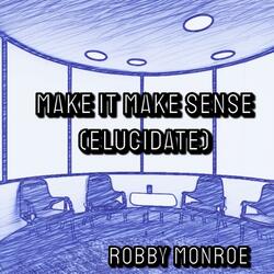 Make It Make Sense (Elucidate)