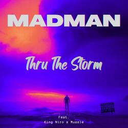 Thru The Storm (feat. KingNiro & Muzzle)