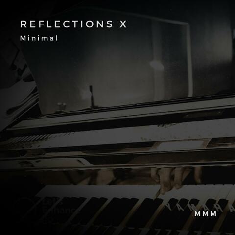 Reflections X (Minimal)