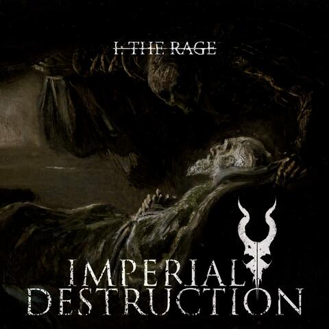 I: The Rage