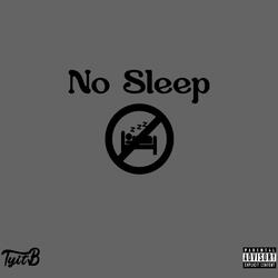 No Sleep Freestyle