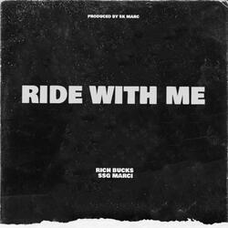 Ride With Me (feat. Rich Bucks)