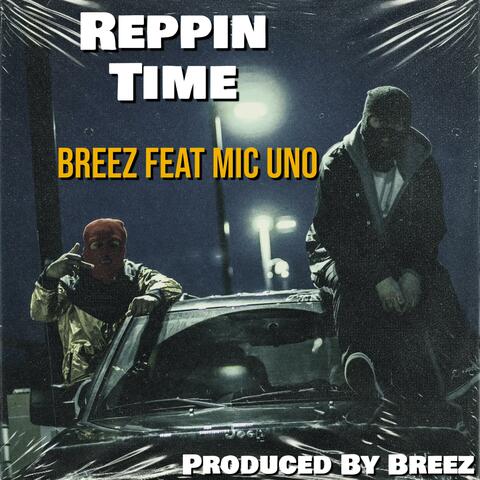 Reppin Time (feat. Mic Uno)