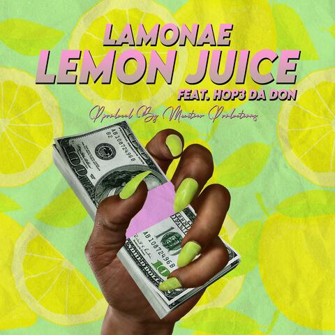 Lemon Juice (feat. HOP3 Da Don) [Radio Edit]