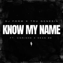 Know My Name (feat. Corinne & Sean BE)