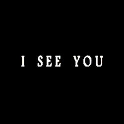 I See You