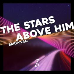 The stars above him (Reprise)