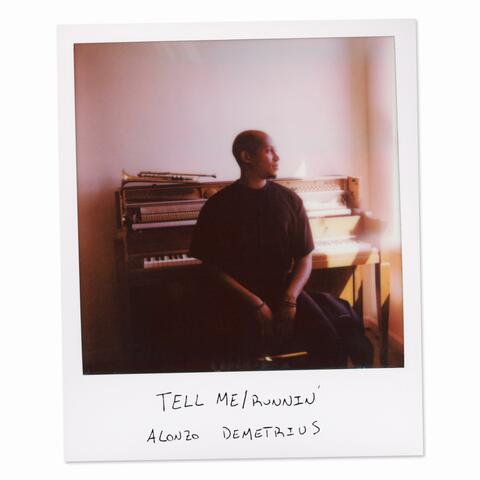 Tell Me / Runnin'