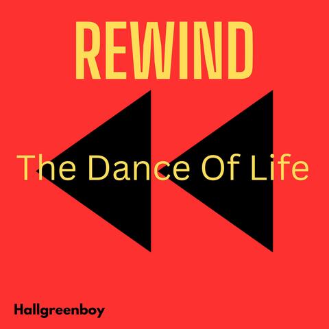 REWIND (The Dance Of Life)