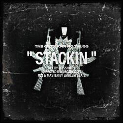 Stackin (feat. KMK Mo Thugg)