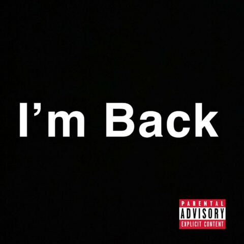 I'm Back