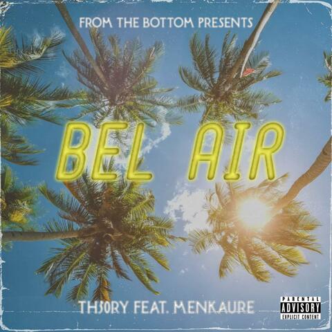 Bel Air (feat. Menkaure)