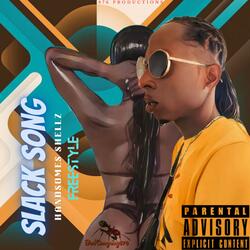 Slack Song FREESTYLE