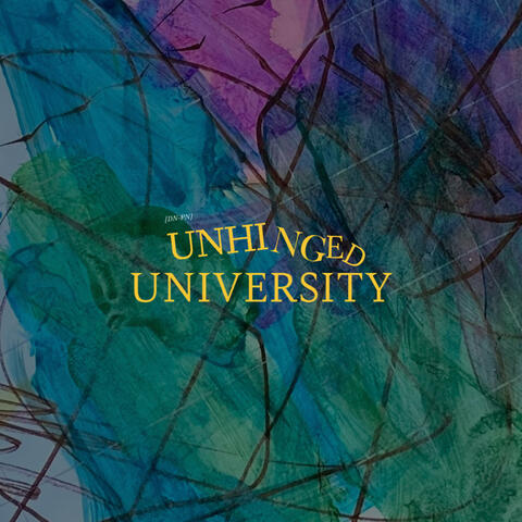 Unhinged University