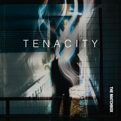 Tenacity