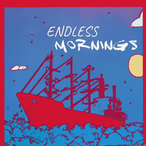 Endless Mornings