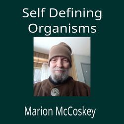 Self Defining Organisms